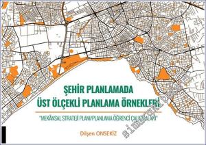 Şehir Planlamada Üst Ölçekli Planlama Örnekleri -        2022