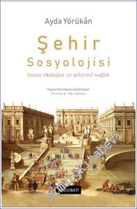 Şehir Sosyolojisi İnsan Ekolojisi ve Şehirsel Sağlık -        2024