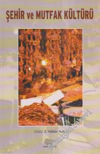 Şehir ve Mutfak Kültürü: Gelenekselin Tadı, Şehrin Sofrası -        2012