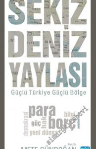 Sekiz Deniz Yaylası: Güçlü Türkiye Güçlü Bölge -