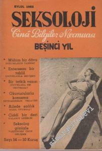 Seksoloji - Cinsi Bilgiler Mecmuası - Beşinci Yıl - Sayı: 54  9    Eylül