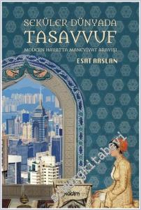 Seküler Dünyada Tasavvuf : Modern Hayatta Maneviyat Arayışı -        2025