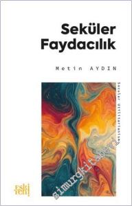Seküler Faydacılık -        2025