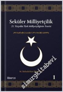 Seküler Milliyetçilik 1 - 21. Yüzyılda Türk Milliyetçiliğinin Teorisi -        2025