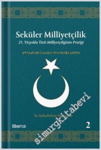 Seküler Milliyetçilik 2 - 21. Yüzyılda Türk Milliyetçiliğinin Pratiği -        2025
