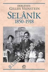 Selanik 1850 - 1918 Yahudilerin Kenti ve Balkanlar'ın Uyanışı -