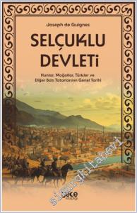 Selçuklu Devleti - Hunlar Moğollar Türkler ve Diğer Batı Tatarlarının Genel Tarihi -        2024