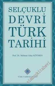 Selçuklu Devri Türk Tarihi -