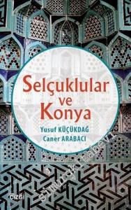 Selçuklular ve Konya -