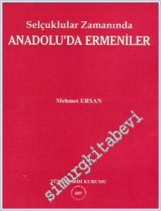 Selçuklular Zamanında Anadolu'da Ermeniler -