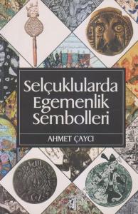 Selçuklularda Egemenlik Sembolleri -