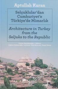 Selçuklular'dan Cumhuriyet'e Türkiye'de Mimarlık  -        2012
