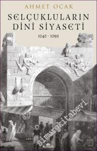 Selçukluların Dini Siyaseti 1040 - 1092 -        2022
