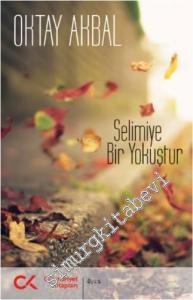 Selimiye Bir Yokuştur -