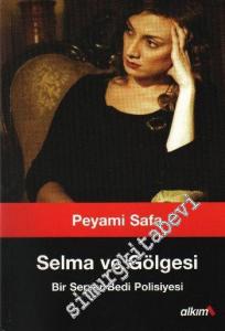 Selma ve Gölgesi : Bir Server Bedi Polisiyesi -