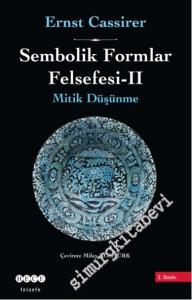 Sembolik Formlar Felsefesi 2: Mitik Düşünme -        2016