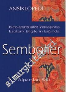 Semboller: Neo - Spritüalist Yaklaşımla Ezoterik Bilgilerin Işığında -