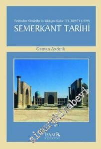 Semerkant Tarihi: Fethinden Samanilerin Yıkılışına Kadar -