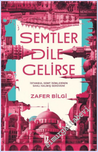 Semtler Dile Gelirse İstanbul Semt İsimlerinin Saklı Kalmış Serüveni -        2026