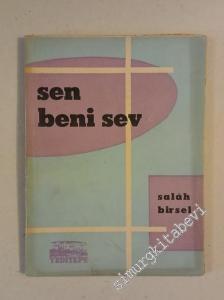 Sen Beni Sev : Edebiyat Üzerine Konuşmalar İMZALI ve İTHAFLI  -        1957