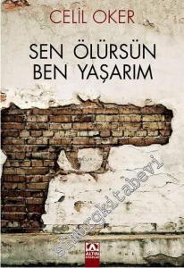 Sen Ölürsün Ben Yaşarım -