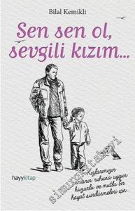 Sen Sen Ol Sevgili Kızım -