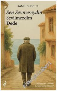 Sen Sevmeseydin Sevilmezdim Dede -        2025