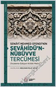 Senayi Mehmed Efendi'nin Şevahidü'n - Nübüvve Tercümesi : İnceleme Edisyon Kritikli Metin -        2025
