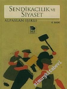 Sendikacılık ve Siyaset -        2005