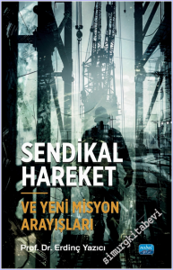 Sendikal Hareket ve Yeni Misyon Arayışları -