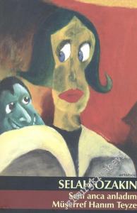 Seni Anca Anladım Müşerref Hanım Teyze -