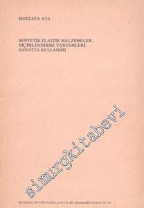 Sentetik Plastik Malzemeler, Biçimlendirme Yöntemleri, Sanatta Kullanımı  - İMZALI -        1978