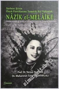 Serbest Şiirin Öncü Politikasına Tematik Bir Yolculuk : Nazik el-Melaike : Hayatı Edebi Kişiliği ve Seçme Şiirlerinin Tematik Analizleri -        2026