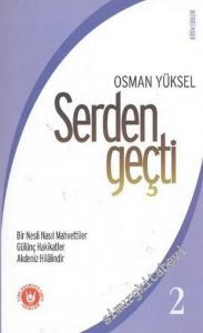Serdengeçti 2: Bir Nesli Nasıl Mahvettiler / Gülünç Hakikatler / Akdeniz Hilalindir -