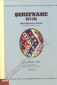 Şerefname 2/1 ( 4. Cilt ) Kürt Ulusunun Tarihi - 2. Cildin Birinci Kitabı: Kronoloji -