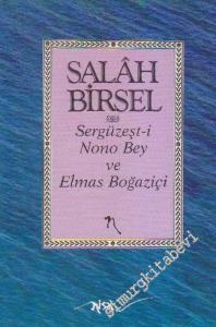 Sergüzeşt-i Nono Bey ve Elmas Boğaziçi: Salah Bey Tarihi 4 -