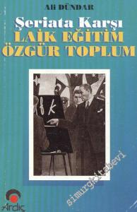 Şeriata Karşı Laik Eğitim Özgür Toplum -