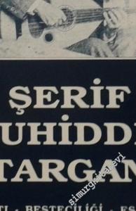Şerif Muhiddin Targan: Hayatı, Besteciliği, Eserleri -        1993