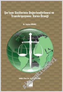 Şeriyye Sicillerinin Değerlendirilmesi Ve Transkripsiyonu (Varna Örneği) -        2025