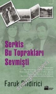 Serkis Bu Toprakları Sevmişti -
