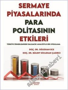 Sermaye Piyasalarında Para Politikasının Etkileri . Türkiye Örnekleminde Dalgacık Analiziyle Bir Uygulama -        2025