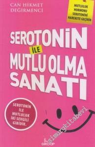 Serotonin İle Mutlu Olma Sanatı -        2017