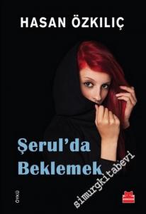 Şerul'da Beklemek -        2015