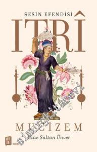 Sesin Efendisi Itri: Mucizem -