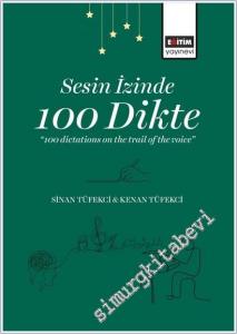 Sesin İzinde 100 Dikte “100 Dictations On The Trail Of The Voice” -        2025