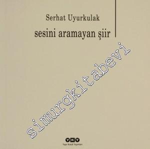 Sesini Aramayan Şiir -