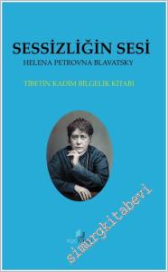 Sessizliğin Sesi: Tibetin Kadim Bilgelik Kitabı -        2025
