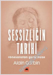 Sessizliğin Tarihi : Rönesanstan Günümüze -        2021