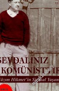 Sevdalınız Komünisttir: Nazım Hikmet'in Siyasal Yaşamı -