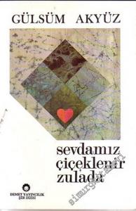 Sevdamız Çiçeklenir Zulada (İMZALI) -